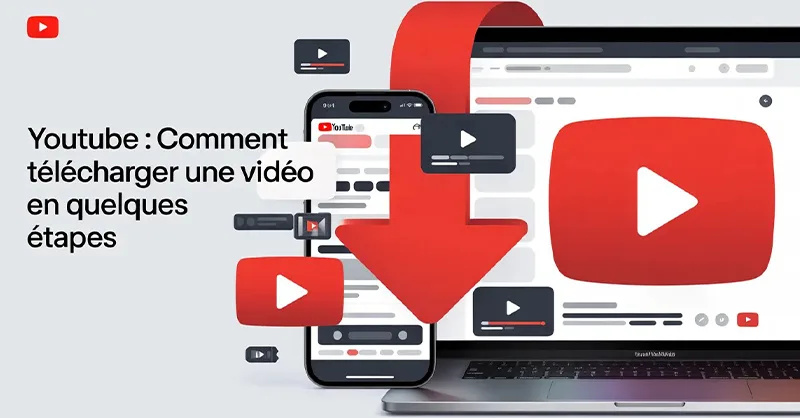 Youtube - télécharger une vidéo : image ou photo d'un smartphone et un ordinateur affichant YouTube, avec une grosse flèche de téléchargement rouge et des icônes vidéo HD.